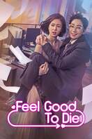 Poster of Feel Good To Die