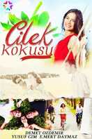 Poster of Çilek Kokusu
