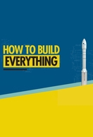 Poster of How to Build... Everything