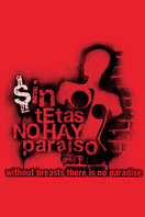 Poster of Sin Pechos no Hay Paraíso