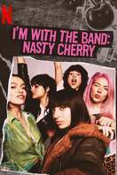 Poster of I'm with the Band: Nasty Cherry