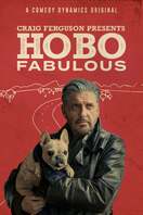 Poster of Craig Ferguson Presents: Hobo Fabulous