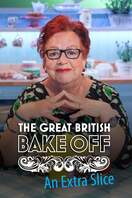 Poster of The Great British Bake Off: An Extra Slice