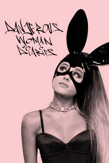 Poster of Ariana Grande: Dangerous Woman Diaries