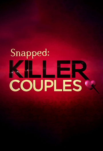 Poster of Snapped: Killer Couples