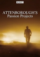 Poster of Attenborough's Passion Projects