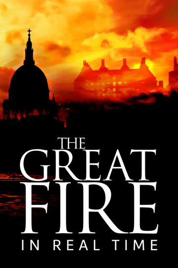 Poster of The Great Fire: In Real Time