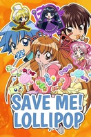 Poster of Save Me! Lollipop