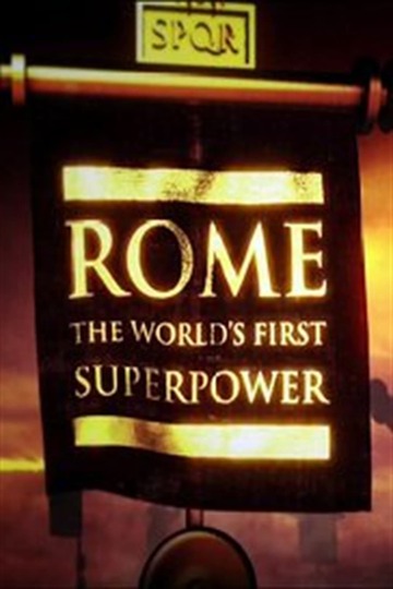 Poster of Rome: The World's First Superpower