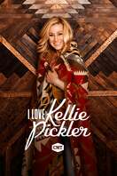 Poster of I Love Kellie Pickler