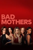 Poster of Bad Mothers