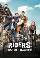 Poster of Riders: Catch Tomorrow