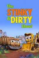 Poster of The Stinky & Dirty Show
