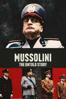 Poster of Mussolini: The Untold Story