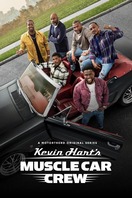 Poster of Kevin Hart's Muscle Car Crew