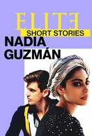 Poster of Elite Short Stories: Nadia Guzmán