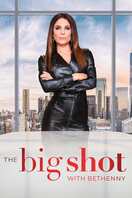 Poster of The Big Shot with Bethenny