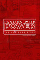 Poster of Playing with Power: The Nintendo Story