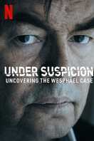 Poster of Under Suspicion: Uncovering the Wesphael Case