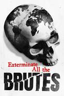 Poster of Exterminate All the Brutes