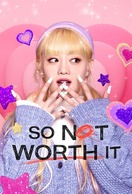 Poster of So Not Worth It