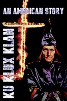 Poster of Ku Klux Klan: An American Story