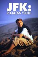 Poster of JFK: Reckless Youth