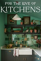Poster of For The Love of Kitchens