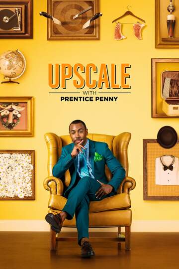 Poster of Upscale With Prentice Penny