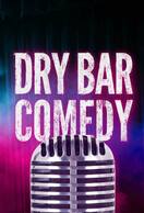 Poster of Dry Bar Comedy