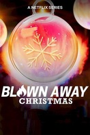 Poster of Blown Away: Christmas