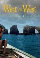 Poster of West of the West - Tales from California's Channel Islands