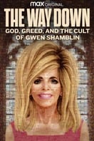 Poster of The Way Down: God, Greed, and the Cult of Gwen Shamblin