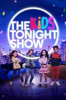 Poster of The Kids Tonight Show