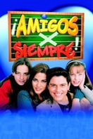 Poster of Amigos x Siempre