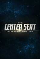 Poster of The Center Seat: 55 Years of Star Trek