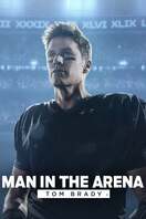 Poster of Man in the Arena: Tom Brady