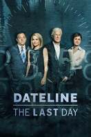 Poster of Dateline: The Last Day