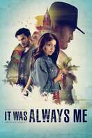 Poster of It Was Always Me