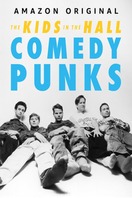 Poster of The Kids in the Hall: Comedy Punks