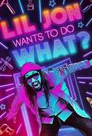 Poster of Lil Jon Wants to Do What?