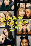 Poster of Everything I Know About Love