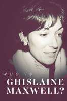 Poster of Who Is Ghislaine Maxwell?