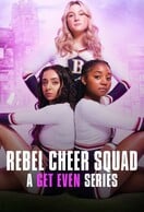 Poster of Rebel Cheer Squad: A Get Even Series