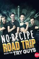 Poster of No Recipe Road Trip With the Try Guys