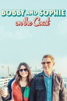 Poster of Bobby and Sophie On the Coast