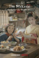 Poster of The Makanai: Cooking for the Maiko House