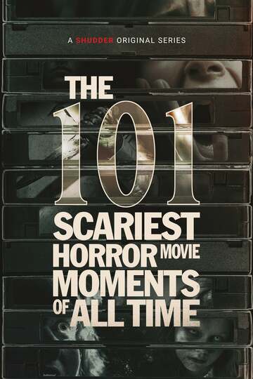 Poster of The 101 Scariest Horror Movie Moments of All Time