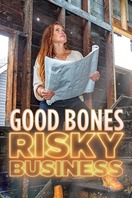 Poster of Good Bones: Risky Business