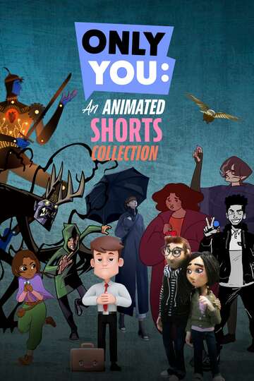 Poster of Only You: An Animated Shorts Collection